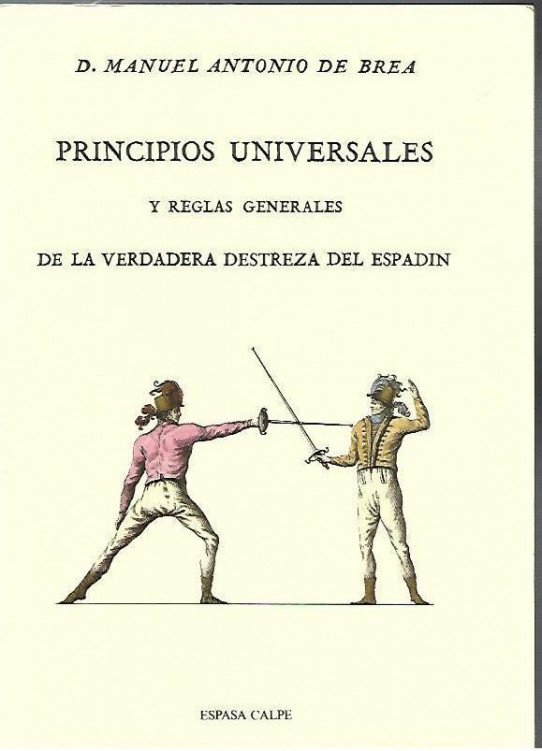 PRINCIPIOS UNIVERSALES Y REGLAS GENERALES DE LA VERDADERA DESTREZA DEL ESPADIN