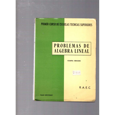 Problemas de álgebra lineal / F. Bernues y Jal