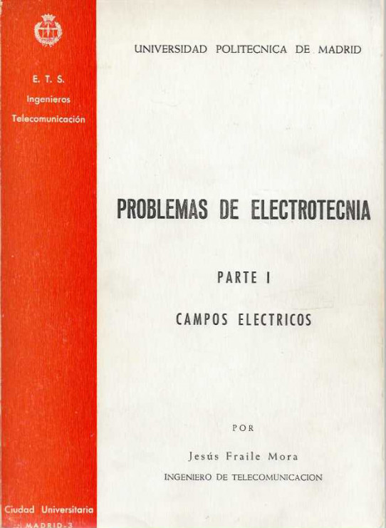 PROBLEMAS DE ELECTRÓNICA. Parte I. Campos Eléctricos.