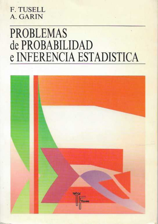 PROBLEMAS DE PROBABILIDADES E INFERENCIA ESTADÍSTICA.