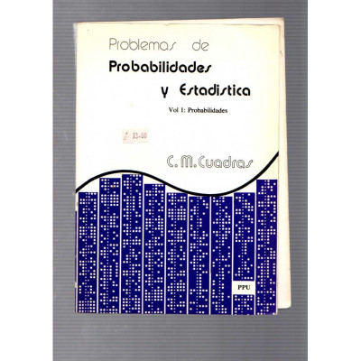 Problemas de Probabilidades y Estadística · Vol 1: Probabilidades / C. M. Cuadras