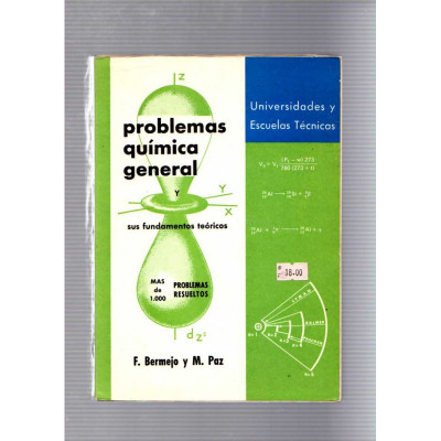 Problemas química general y sus fundamentos teóricos / F. Bermejo y M. Paz