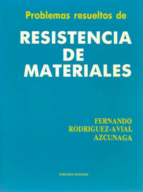 PROBLEMAS RESUELTOS DE RESISTENCIA DE MATERIALES.