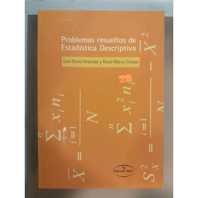 Problemas resuletos de Estadística Decriptiva / Lus Rubio Andrada y Rocío Marco Crespo