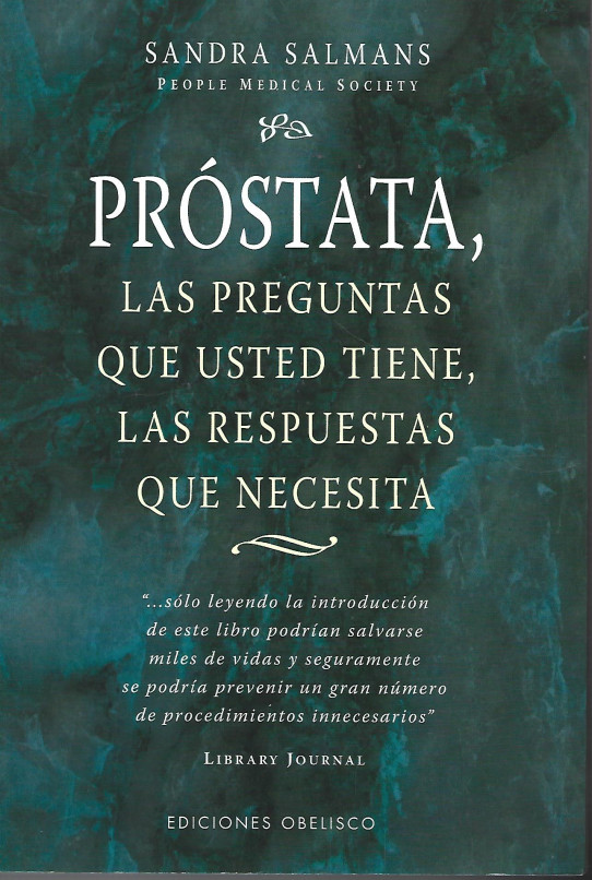 PROSTATA. Las preguntas que usted tiene, las respuestas que necesita