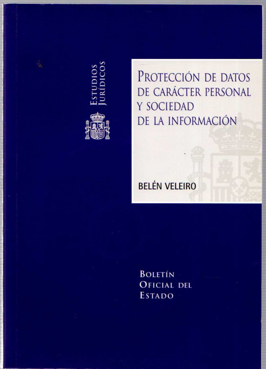 PROTECCIÓN DE DATOS DE CARÁCTER PERSONAL Y SOCIEDAD DE LA INFORMCIÓN