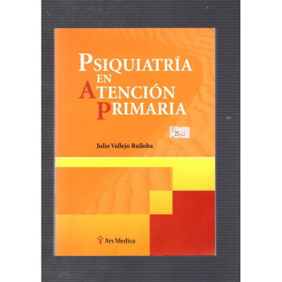 Psiquiatría en atención primaria / Julio Vallejo Ruiloba