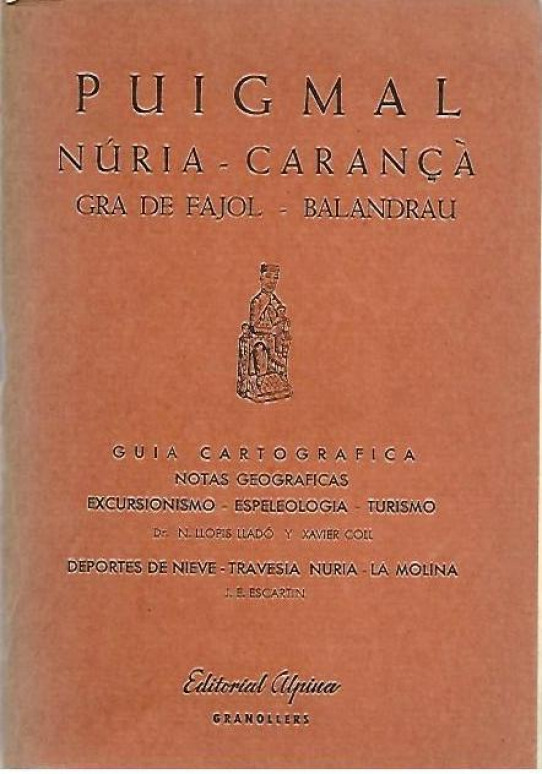 PUIGMAL - NÚRIA - CARANÇÀ - GRA FE FAJOL - BALANGRAU