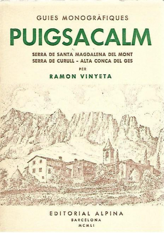 PUIGSACALM. Serra de Santa Magdalena del Mont - Serra de Curull - Alta Conca del Ges - Guies Monografiques