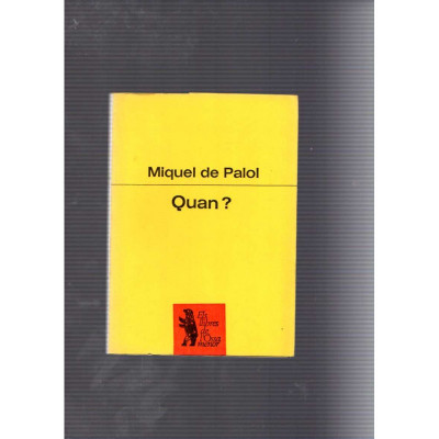 Quan? / Miquel de Palol