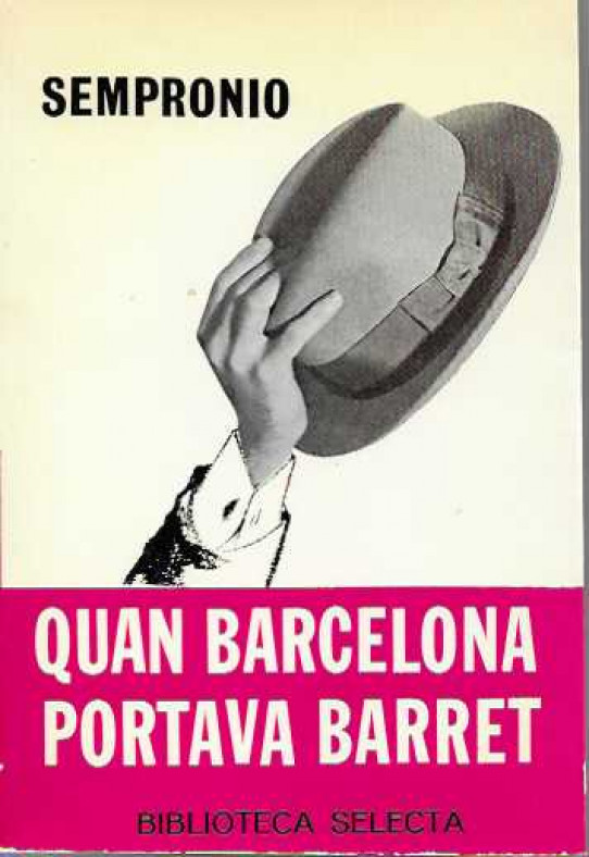 Quan Barcelona portava barret.