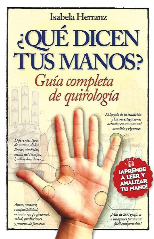 ¿QUÉ DICEN TUS MANOS? GUÍA COMPLETA DE QUIROLOGÍA