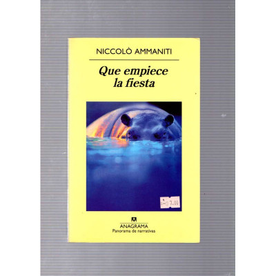 Que empiece la fiesta / Niccolò Ammaniti