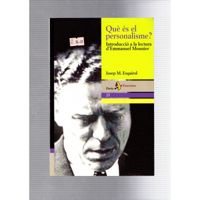 Què és el personalisme · Introducció a la lectura d'Emmanuel Mounier / Josep M. Esquirol