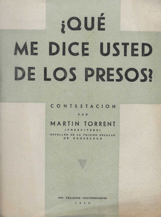 ¿Qué me dice usted de los presos? Contestación por Martin Torrent.