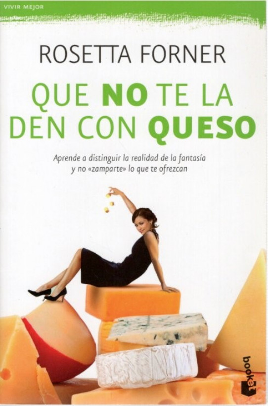 QUE NO TE LA DEN CON QUESO