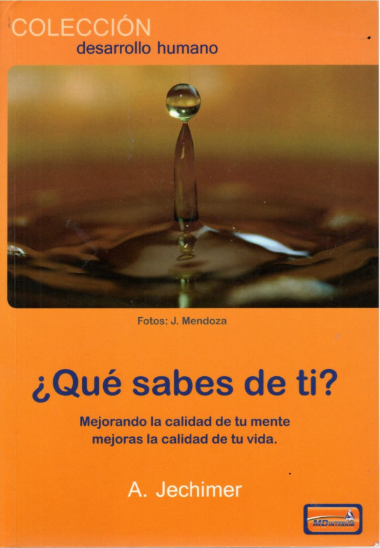 ¿QUE SABES DE TI? Mejorando la calidad de tu mente mejoras la calidad de tu vida