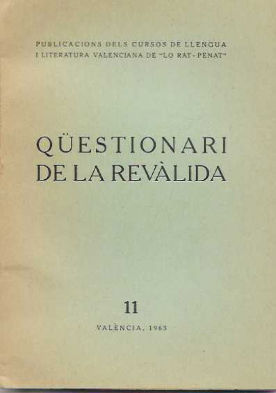 QUESTIONARI DE LA REVALIDA. Publicacions dels cursos de llengua i literatura valenciana de ' lo rat-penat'     -.--en perfecte estat---