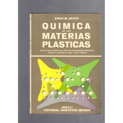 Quimica de las materias plasticas / Erich M. Bayer