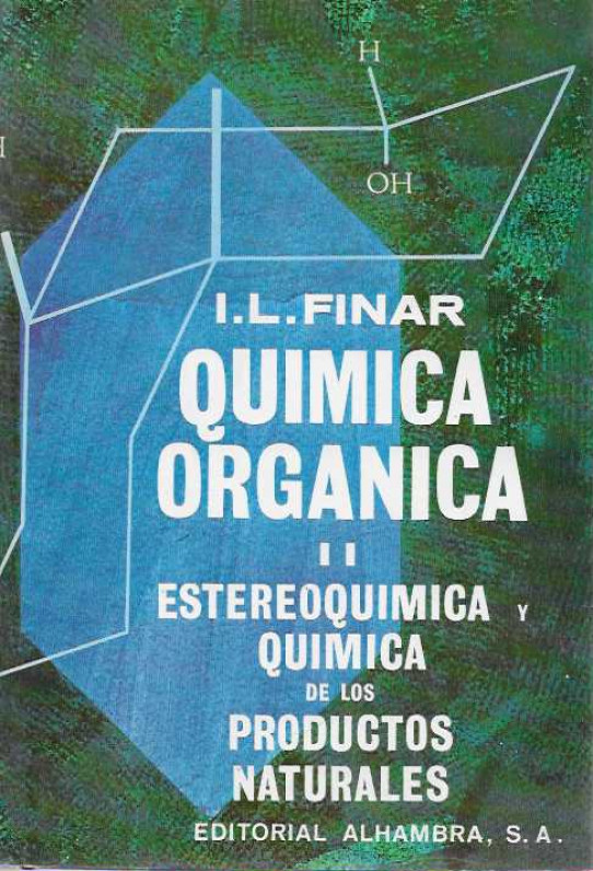 QUIMICA ORGANICA   DOS VOLUMENES.  TOMO 1 Principios fundamentales   TOMO 2 Esteoquimica y quimica de los productos naturales  --CONDICION EXCELENTE--