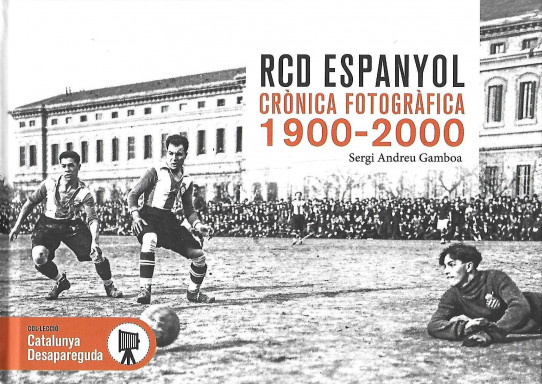 RDC ESPANYOL CRÒNICA FOTOGRÀFICA 1900 - 2000