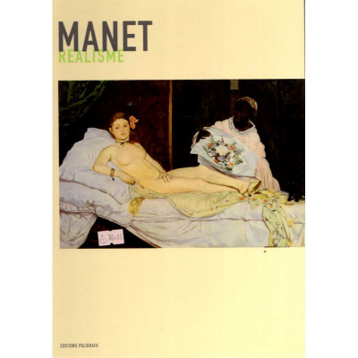 Realisme: Manet / José María Faerna García-Bermejo