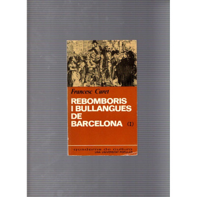Rebomboris i bullangues de Barcelona 2 vol / Francesc Curet