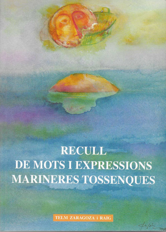 Recull de mots i expressions marineres tossenques.