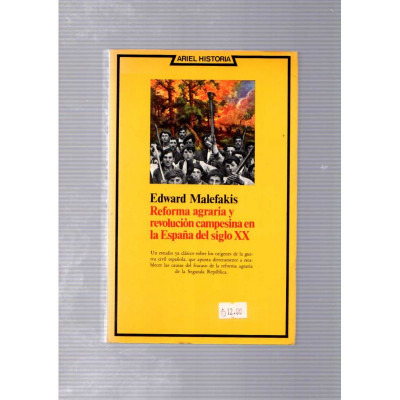 Reforma agraria y revolución campesina en la España del siglo XX / Edward Malefakis