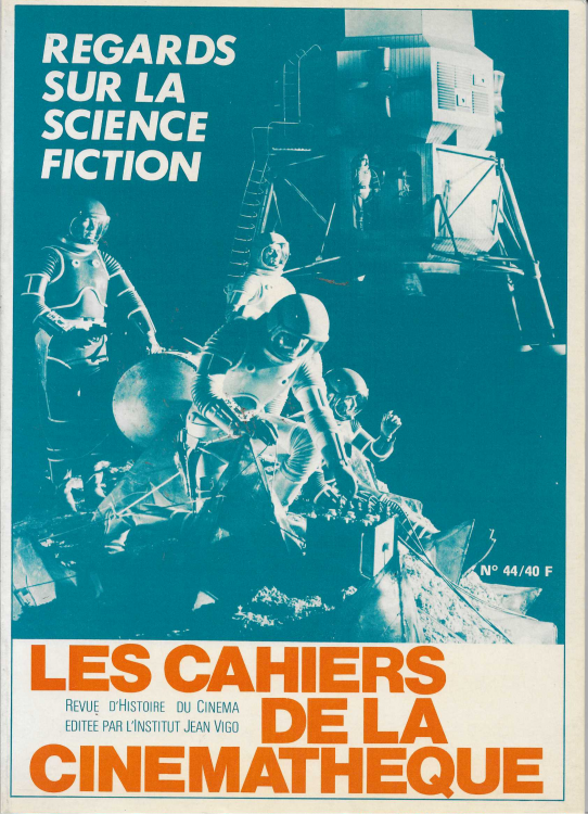 Regards sur la Science Fiction. Les Cahiers dela Cinémathèque.