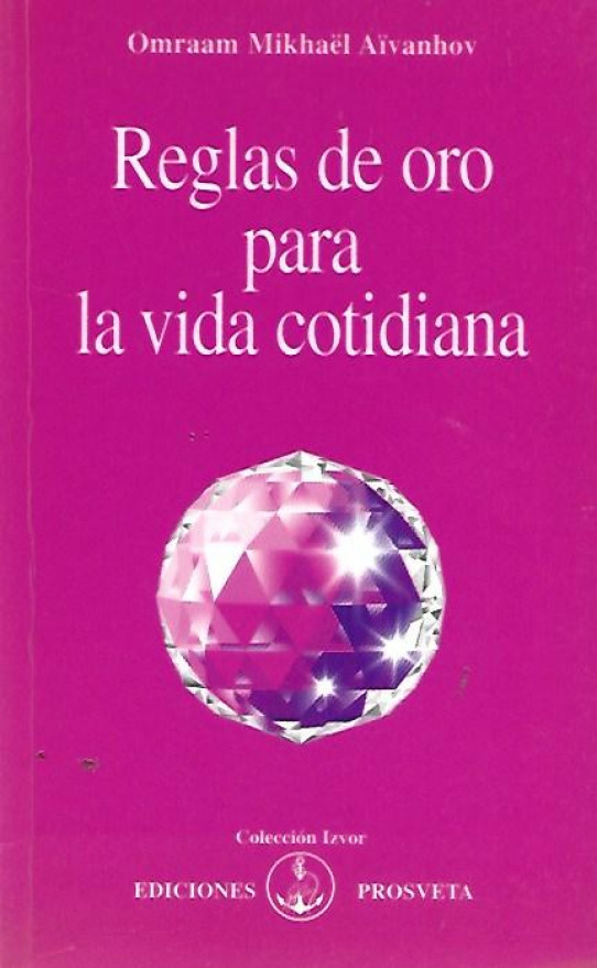 REGLAS DE ORO PARA LA VIDA COTIDIANA