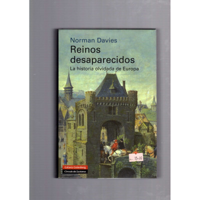 Reinos desaparecidos La historia olvidada de Europa