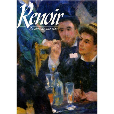 Renoir, La obra de uan vida / Sophie Monneret
