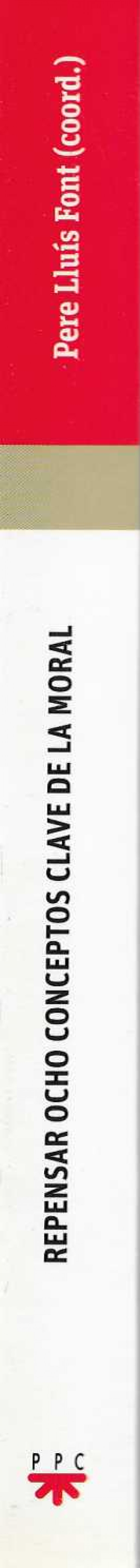 Repensar ocho conceptos clave de la moral.