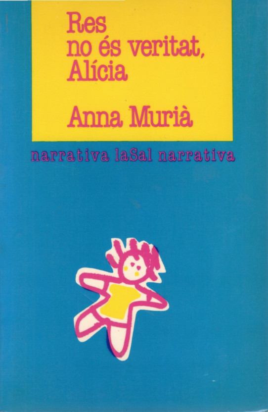 RES NO ÉS VERITAT, ALICIA