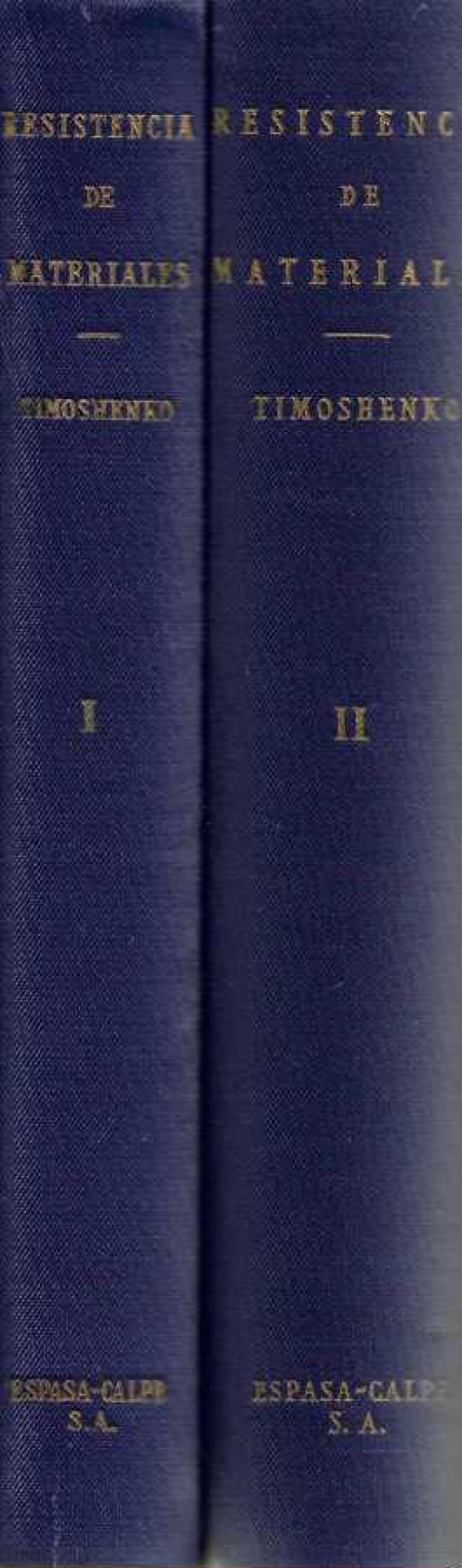 RESISTENCIA DE MATERIALES (TOMOS I Y II)   tomo 1. Teoria elemental y problemas    tomo 2. Teoria y problemas mas complejos --condicion excelente-