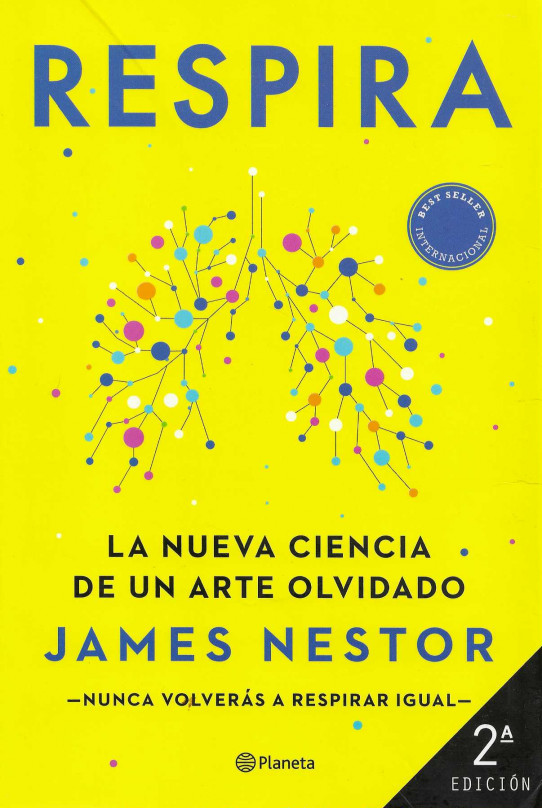Respira. La nueva ciencia de un arte olvidado.