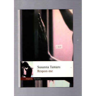 Respon-me / Susanna Tamaro