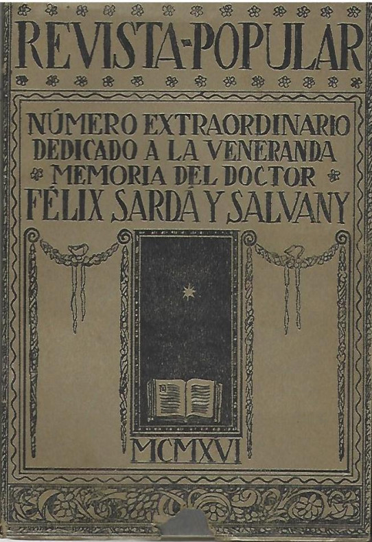 REVISTA POPULAR. NUMERO EXTRAORDINARIO DEDICADO A LA VENERADA MEMORIA DEL DOCTOR FELIX SARDÁ Y SALVANY