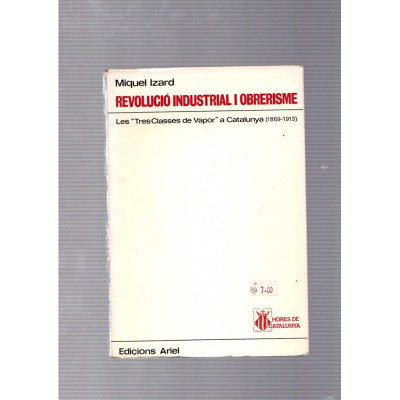 Revolució Industrial i Obrerisme / Miquel Izard