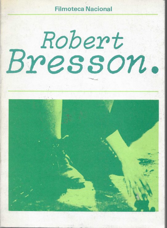 Robert Bresson. Filmoteca Nacional de España.