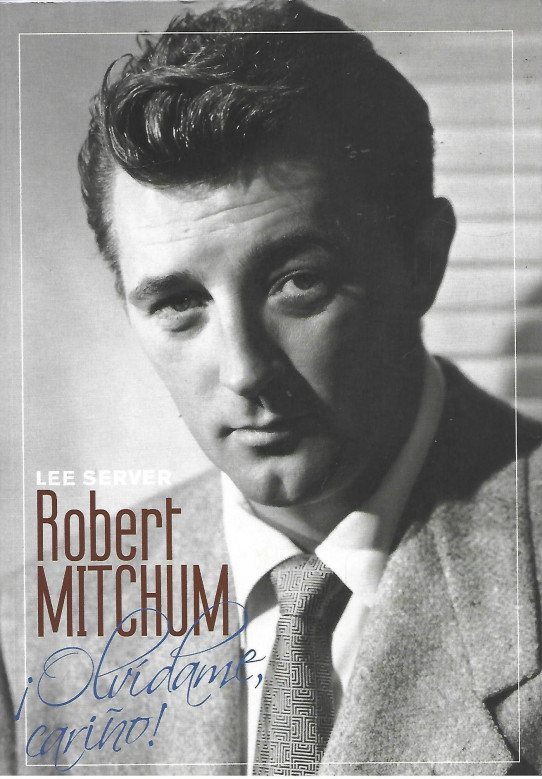 ROBERT MITCHUM (¡OLVÍDAME, CARIÑO!