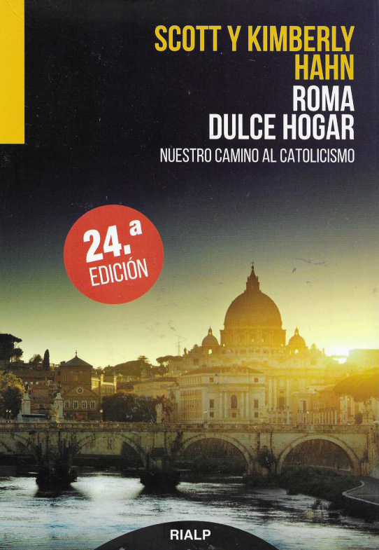 Roma dulce hogar. Nuestro camino al catolicismo.