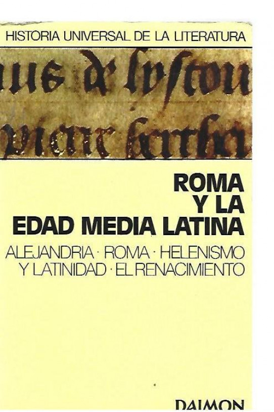 ROMA Y LA EDAD MEDIA LATINA. Alejandria - Roma - Helenismo y Latinidad - el Renacimiento