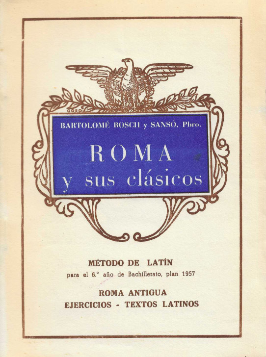 Roma y sus clásicos. Roma antigua. Ejercicios-Textos latinos.
