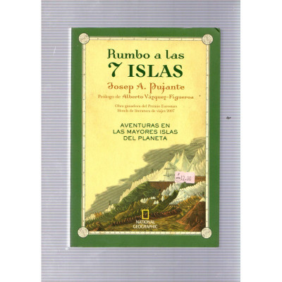 Rumbo a las 7 islas. Aventuras en las mayores islas del planeta / Josep A. Pujante