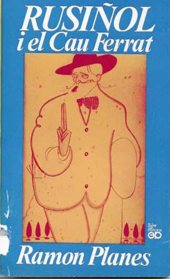 RUSIÑOL I EL CAU FERRAT
