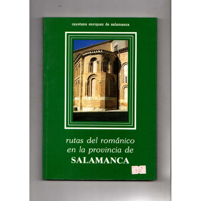 Rutas del románico en la provincia de Salamanca / Cayetano Enríquez de Salamanca