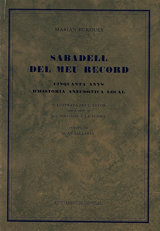 SABADELL DEL MEU RECORD. Cinquanta anys d'història anecdòtica local