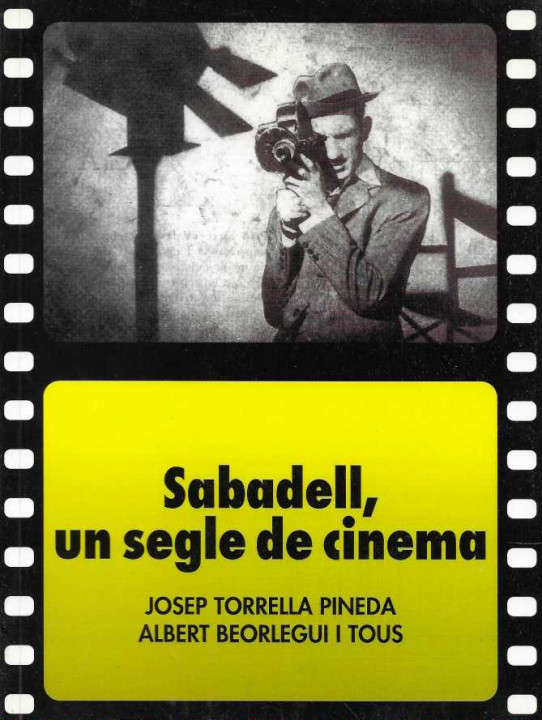 SABADELL, UN SEGLE DE CINEMA.